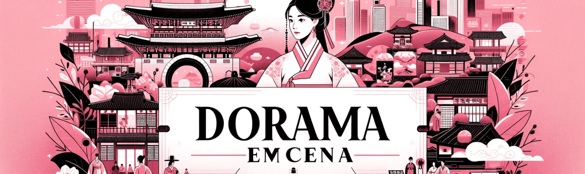 Dorama_em_cena_banner-1-1